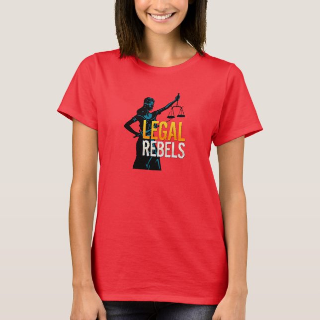 Legal Rebels Lady Justice with Custom Type Tee (Front)