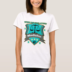 Legal World's Greatest Mediator T-Shirt