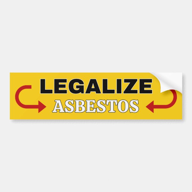 Legalize Asbestos Bumper Sticker (Front)