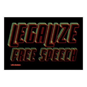 LEGALIZE FREE SPEECH  POSTER