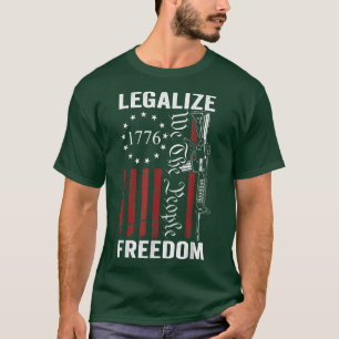 Legalize Freedom 2nd Amendment Pro Gun Rights USA T-Shirt