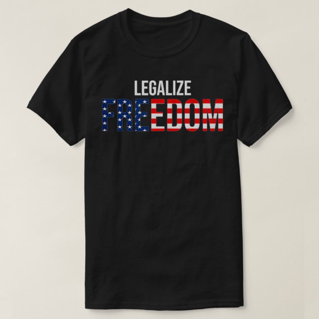 Legalize Freedom and end the lockdown  T-Shirt (Design Front)