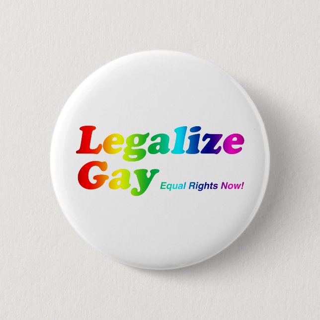 Legalize Gay 2 Inch Round Button (Front)