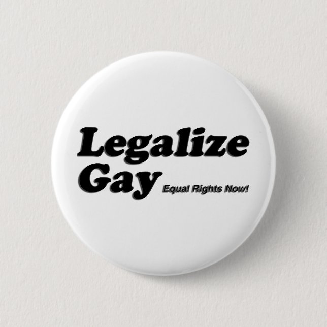 Legalize Gay 2 Inch Round Button (Front)