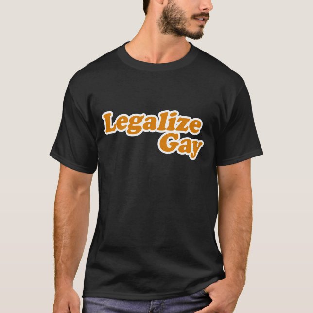 Legalize Gay T-Shirt (Front)
