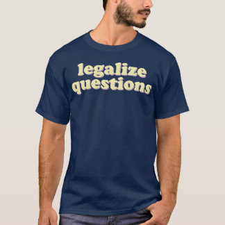 Legalize Questions 70s retro T-Shirt