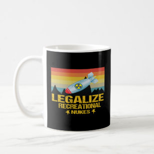 Legalize Recreational nukes  Vintage  Coffee Mug