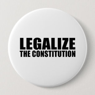 Legalize the constitution 4 inch round button