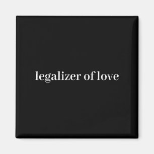 Legalizer Of Love, Wedding Officiant Magnet
