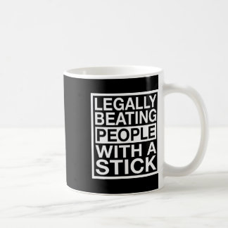 Legally Beating People With A Stick Lacrosse Coffee Mug
