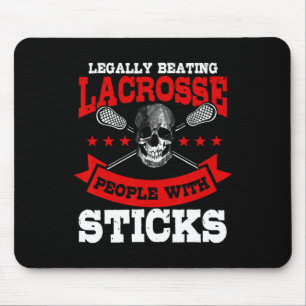 Legally Beating People With Sticks Lacrosse Player Mouse Pad