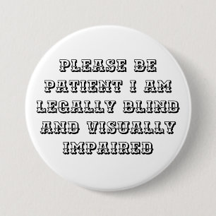 legally blind and visually impaired button