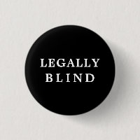 Legally Blind - Black and White Medical