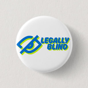 Legally Blind - white 1 Inch Round Button