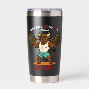 Legen-Dairy Leg Day – Funny Bull Squat Workout Insulated Tumbler