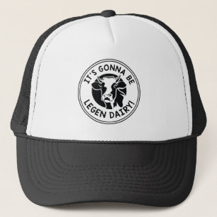 Legen Dairy Trucker Hat