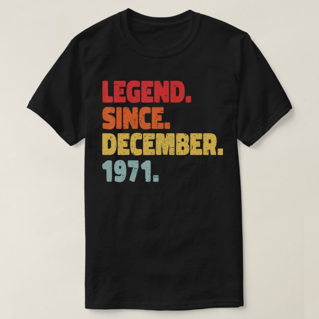 Legend Born December 1971 T-Shirt (Design Front)
