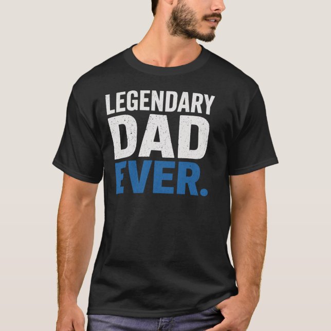 Legend : Dad T-Shirt (Front)
