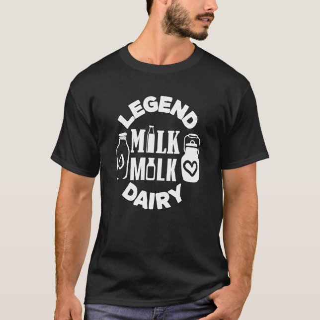 Legend Dairy Farmer Funny Milk Joke Cow T-Shirt (Front)