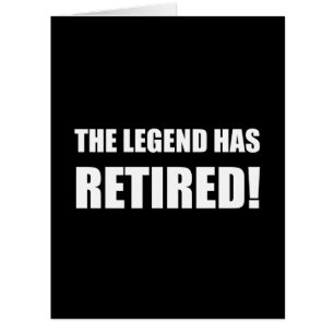 Legend Has Retired