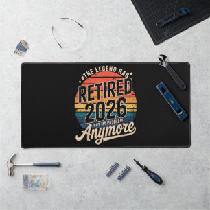 Legend Has Retired 2026 Not My Problem Anymore Desk Mat