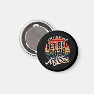Legend Has Retired 2026 Not My Problem Anymore Magnet