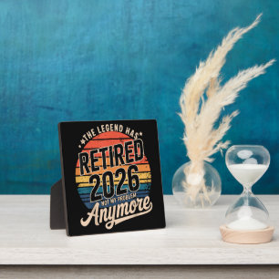Legend Has Retired 2026 Not My Problem Anymore Plaque