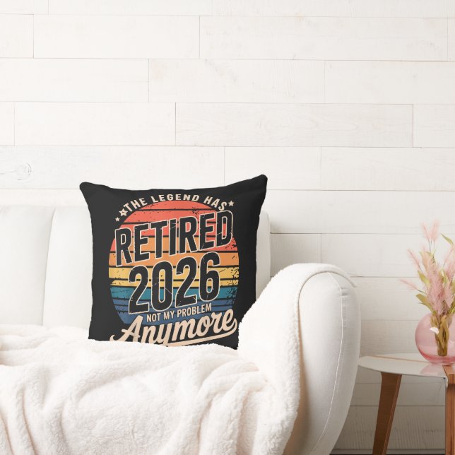 Legend Has Retired 2026 Not My Problem Anymore  Throw Pillow (Couch)