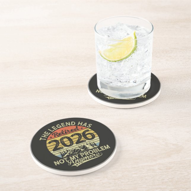 Legend Has Retired 2026 Not My Problem Coaster (Side)