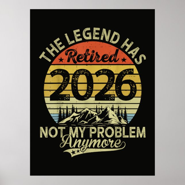 Legend Has Retired 2026 Not My Problem Poster (Front)