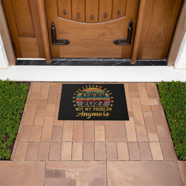 Legend Has Retired 2027 Not My Problem Anymore Doormat (Outdoor)