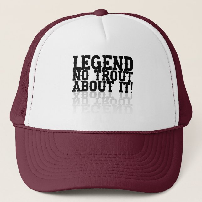 Legend, "no trout about it" trucker hat (Front)
