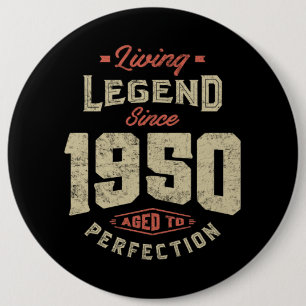 Legend Since 1950 Birthday Gift 6 Inch Round Button