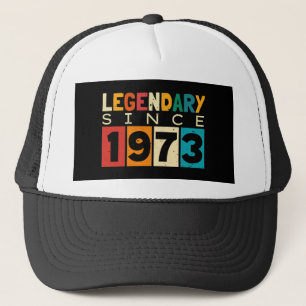 Legend Since 1973 51st Birthday Trucker Hat