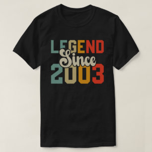 Legend Since 2003 21rd Birthday 21 Years Old T-Shirt