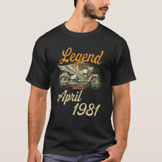 Legend Since April 1981 Age 41Th Birthday Motorcyc T-Shirt