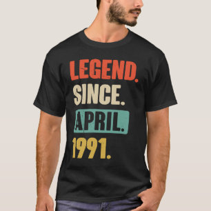 Legend Since April 1991 Birthday 32nd Decoration T-Shirt