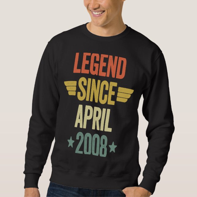 Legend Since April 2008 Sweatshirt (Front)