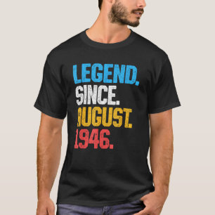 Legend Since August 1946 77 Years Old 77th Birthda T-Shirt