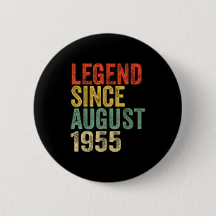 Legend Since August 1955 70th Birthday Vibes 70 Ye 2 Inch Round Button