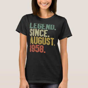 Legend Since August 1958 64th Birthday 64 Years Ol T-Shirt