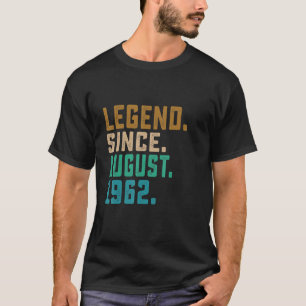Legend Since August 1962 Vintage 60 Years Old 60th T-Shirt