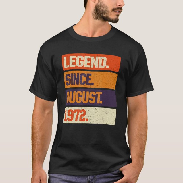 Legend Since August 1972 Retro 51 Years Old 51st B T-Shirt (Front)