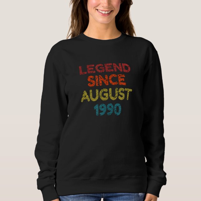 Legend Since August 1990 Retro Birthday Sweatshirt (Front)