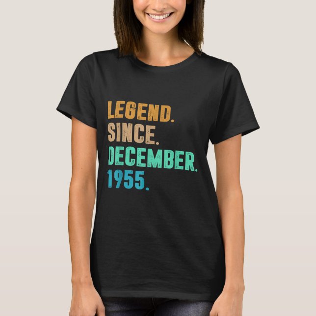 Legend Since December 1955 Birth Of Birthday 1955  T-Shirt (Front)