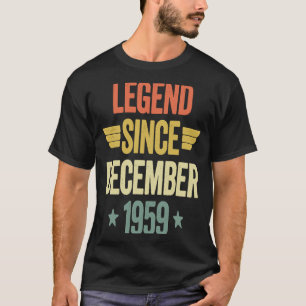 Legend Since December 1959 T-Shirt