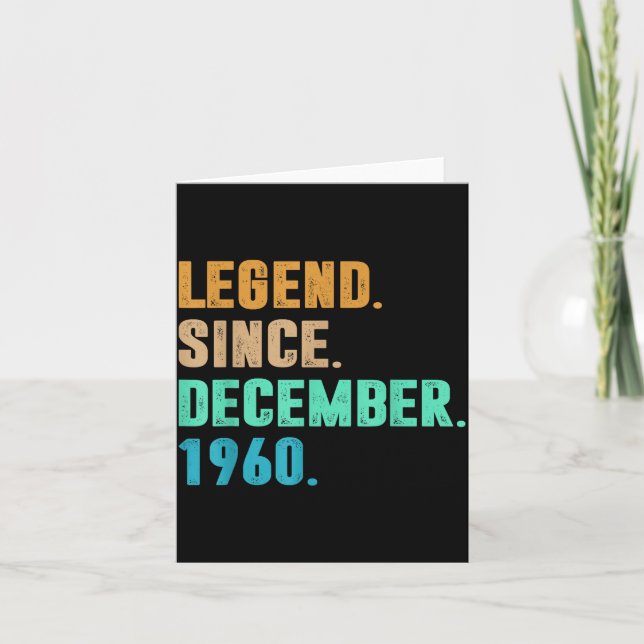 Legend Since December 1960 Birth Of Birthday 1960  Card (Front)