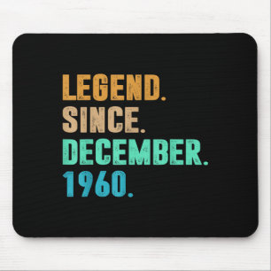 Legend Since December 1960 Birth Of Birthday 1960 Mouse Pad