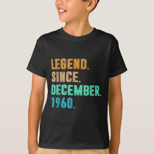 Legend Since December 1960 Birth Of Birthday 1960 T-Shirt
