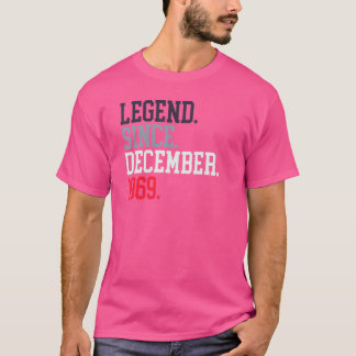 Legend Since December 1969 For Men Women December  T-Shirt